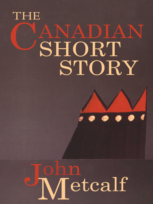 Title details for The Canadian Short Story by John Metcalf - Available